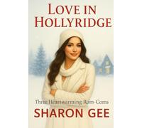 Love in Hollyridge: Three Heart Warming Rom-Com's