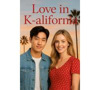 Love In K-alifornia: A Cute Love Story