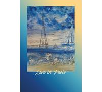 Love in Paris: Original Art Design paired with 125-pp Dot-Grid -Blank page book perfect for your own Doodling, Journaling , Drawing and More Creative Endeavors!