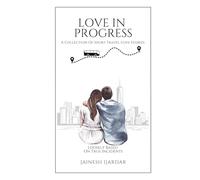 Love In Progress: A Collection Of Short Travel Love Stories