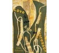 Love In The Age Of Unreason