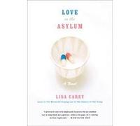 Love In The Asylum Lisa Carey (Auteur)