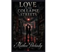 Love in the Collapse Streets