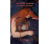 Love in The Darkness (A Vampire's Romance)