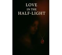 Love in The Half-Light