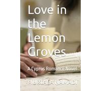 Love in the Lemon Groves: A Cyprus Romance Novel