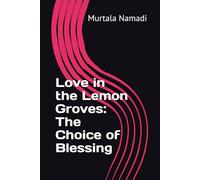 Love in the Lemon Groves: The Choice of Blessing