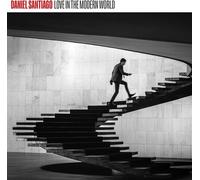 Santiago, Daniel - Love in The Modern World [Import]