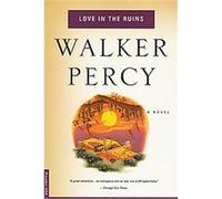 Love in the Ruins Walker Percy (Auteur)
