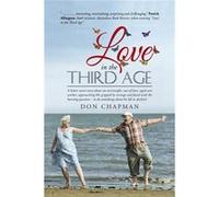 Love in the Third Age A bitter sweet story about an overweight outoflove aged care worker approaching 60 gripped by revenge and faced with the burning que Don ChapmanDon Chapman (Auteur)
