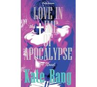 Love in the Time of Apocalypse