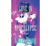 Love in the Time of Apocalypse
