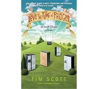 Love in the Time of Fridges Tim Scott (Auteur)
