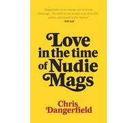 Love in the Time of Nudie Mags
