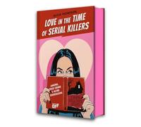 Love in the time of serial killers. Amore, true crime e altre ossessioni