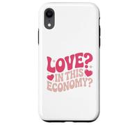 Love in This Economy Motif Amusant de Saint-Valentin Coque pour iPhone XR