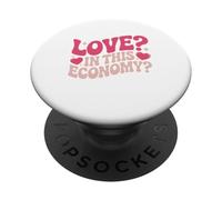Love in This Economy Motif Amusant de Saint-Valentin PopSockets PopGrip Adhésif