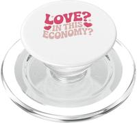 Love in This Economy Motif Amusant de Saint-Valentin PopSockets PopGrip pour MagSafe