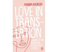 Love in translation: Journal d'une célibataire cosmopolite à Paris