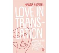 Love in translation Marina Khorosh (Auteur), Sarah Tardy (Traduction)