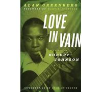 Love in Vain: A Vision of Robert Johnson