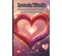 Love in Words: 35 Personal Essays Exploring the Many Faces of Love