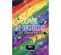 Love In Words LGBTQ+ Word Search: A LGBTQ+ Celebration Word Search for everybody in the community and allies, Leisure Activities for LGBTQ+ couples I ... LGBTQ+, Hollidays, Vacations and Leisure Time
