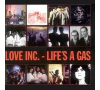 Love Inc - Life's a Gas [Import]