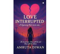 Love Interrupted: A beginning that never was…