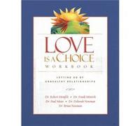 Love Is a Choice Workbook by Robert HemfeltFrank MinirthPaul MeierBrian NewmanDeborah Newman Minirth (Auteur)
