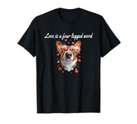 Love is a Four Legs Word! Cute Corgi Hearts for Dog Lovers T-Shirt