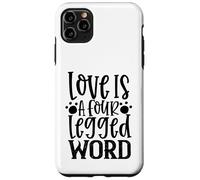 Love is A Four Legs Word for Dog Lovers and Pets Coque pour iPhone 11 Pro Max