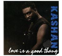 Kashan - Love is a Good Thang
