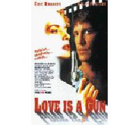 Love is a gun [VHS]