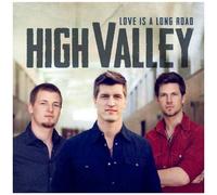 High Valley – Love is a Long Road – Import