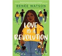 Love Is a Revolution by Renee Watson Renee Watson (Auteur)