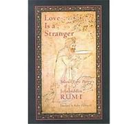 Love Is a Stranger Jalal Al-Din Rumi, Kabir Edmund Helminski (Auteur)