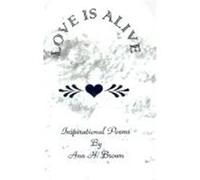 Love Is Alive Ann H. Brown (Auteur)
