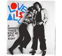 Love Is All - Hundred Things Keep Me. [Import]