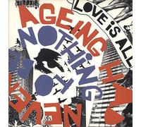 Love Is All - Nothing to Be Done/Ageing. [Import]