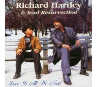 Love Is All We Need by Richard Hartley & Soul Resurrection (2003-06-10)