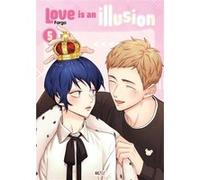 Love is an illusion T05