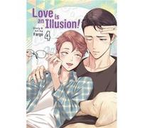Love is an Illusion Vol. 4 by Fargo Fargo (Auteur)