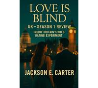 Love Is Blind: UK - Season 1 Review: Inside Britain’s Bold Dating Experiment