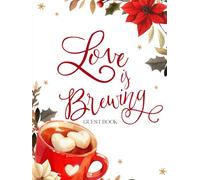 Love is Brewing Guestbook: With Gift Log And Thank You Tracker, Christmas Bridal Shower, Wedding, Engagement Party