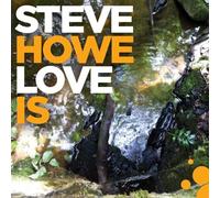 Love Is by Steve Howe [Audio CD] NEUF
