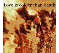 Love Is Colder Than Death - Oxeia [Import]