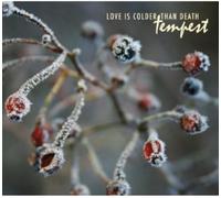 Love Is Colder Than Death - Tempest [Import]