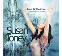 Toney, Susan - Love is Cure: The Essential Collection