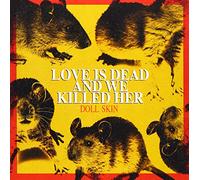 LOVE IS DEAD AND WE..-DOLL SKIN